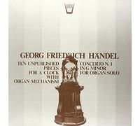Handel Georg Friedr - Ten Unpublished Pieces for a Clock with [Import]