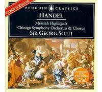 Handel: Messiah (Highlights) / Solti, Chicago Symphony (Penguin Music Classics Series) by Decca