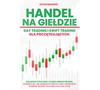 Handel na Giełdzie: Day trading i Swift trading dla początkujących