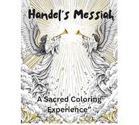 “Handel’s Messiah: A Sacred Coloring Experience”