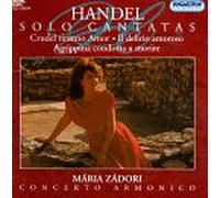 Handel - Solo Cantatas/Crudel Tiranno Amor