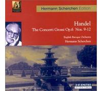 Handel : The Concerti Grossi Op.6 Nos 9-12.