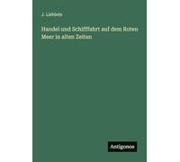 Handel und Schifffahrt auf dem Roten Meer in alten Zeiten