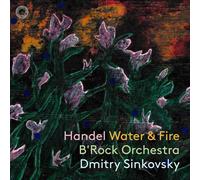Handel: Water Music And Music For The Royal Fireworks