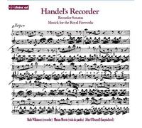 Handel's Recorder - Music For The Royal Fireworks