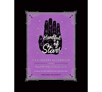 Handful of Stars: A Palmistry Guidebook and Hand-Printing Kit
