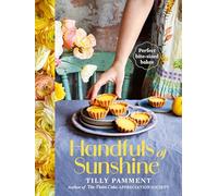 Handfuls of Sunshine: Perfect Bite-Sized Bakes