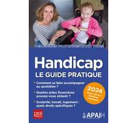 Handicap 2024 Le guide pratique - APAJH - Prat Eds - broché - Guide