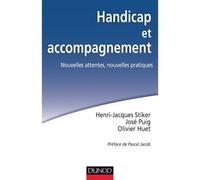 Handicap et accompagnement - Nouvelles attentes, nouvelles pratiques - Henri-Jacques Stiker - Dunod - broché - Essai