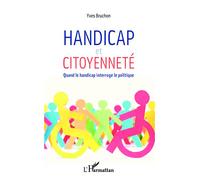 Yves Bruchon – Handicap et citoyenneté – Quand le handicap interroge le politique – Broché