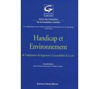 Handicap et Environnement : De l'adaptation du logement à l'accessibilité de la cité