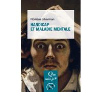 Handicap et maladie mentale - Romain Liberman - Que Sais-Je - Poche - Etude