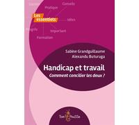 Handicap et travail Comment concilier les deux ? - Sabine Grandguillaume - Tom Pousse - broché - Guide