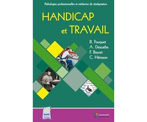 HANDICAP ET TRAVAIL: PATHOL PROFESSIONNELLES ET MEDECINE DE READAPTATION