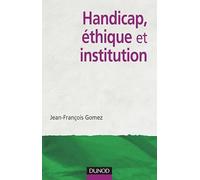 Handicap, éthique et institution