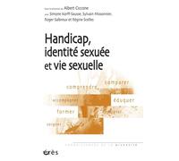 Handicap, identité sexuée et vie sexuelle Albert Ciccone (Directeur éditorial), Albert Ciccone (Auteur)