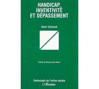 Handicap, inventivité et dépassement - Henri Colmont - L'harmattan - broché - Livre