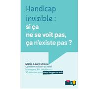 Handicap invisible : si ça ne se voit pas, ça n'existe pas ? Livre avec QR code donnant accès à la version audio - Marie-Laure Chanu - Chanu Marie-Laure - broché - Etude
