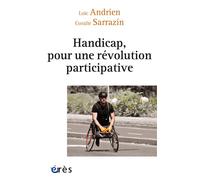 Handicap, pour une révolution participative La necessaire transformation du secteur medico-social - Loïc Andrien - Eres - broché - Essai