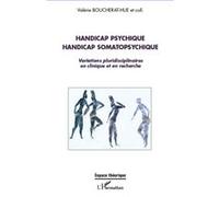 Valérie Boucherat-Hue - Handicap psychique et somatopsychique - Variations pluridisciplinaires