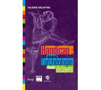 Handicap : Quand L'archéologie Nous Éclaire
