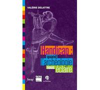 Handicap : quand l'archéologie nous éclaire.