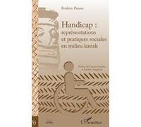 Handicap : représentations et pratiques sociales en milieu kanak Frédéric Patane (Auteur)