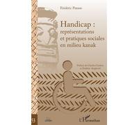 Handicap : représentations et pratiques sociales en milieu kanak – L'Harmattan