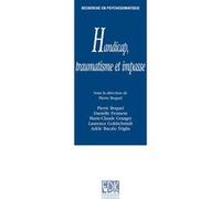 Handicap,traumatisme et impasse Pierre Boquel (Auteur)