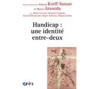 Handicap : une identité entre-deux Marco Araneda (Auteur), Simone Korff-Sausse (Auteur)