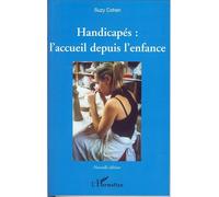 Handicapés : l'accueil depuis l'enfance - Suzy Cohen - L'harmattan - broché - Essai