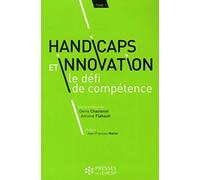 HANDICAPS ET INNOVATION LE DEFI DE COMPETENCE