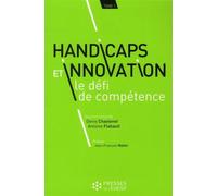 Handicaps et innovation le defi de competence Le défi de compétence - Denis Chastenet - Presses Ehesp - broché - Essai