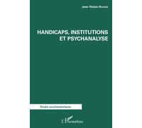 Handicaps, institutions et psychanalyse