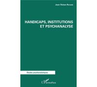 Jean-Tristan Richard – Handicaps, institutions et psychanalyse – L'Harmattan