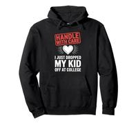 Handle drôle avec Soin, Je Viens de déposer Mon Enfant à Sweat à Capuche
