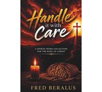 HANDLE IT WITH CARE: A Spoken Word Collection for the Body of Christ