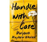 Handle with Care A Novel - Marybeth Mayhew Whalen - Thomas nelson - ebook (ePub) - Livre
