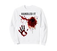 Handled It Shirt Blood Splatter Empreinte de Main sanglante Sweatshirt