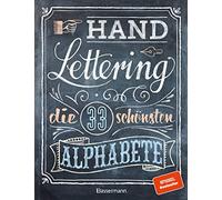 Handlettering. Die 33 schönsten Alphabete mit Rahmen, Ornamenten und Bordüren: Das praktische Vorlagenbuch. Tipps zur Gestaltung von Karten, Anhängern und Tafeln