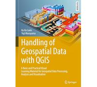 Handling of Geospatial Data With Qgis: A Basic and Practical Visual Learning Material for Geospatial Data Processing, Analysis and Visualisation