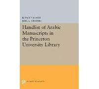 Handlist Of Arabic Manuscripts (New Series) In The Princeton University Library