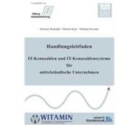 Handlungsleitfaden IT-Kennzahlen und IT-Kennzahlensysteme für mittelständische Unternehmen Rudolph, Simone, Kütz, Martin, Krcmar, Helmut (Auteur)
