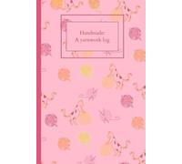 Handmade: A yarnwork log: Knitting and Crocheting Log Journal Notebook | 50 pages | Matte | 6" x 9"