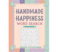 Handmade Happiness Word Search Puzzle Book: A Relaxing Collection of Hobby-Inspired Word Games for Crafty Minds