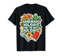 Handmade Holidays are The Best Christmas Baking Baker Christmas T-Shirt