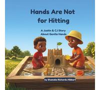 Hands Are Not for Hitting: A Justin & CJ Story About Gentle Hands