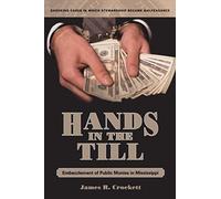 Hands in the Till: Embezzlement of Public Monies in Mississippi