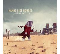 Hands Like Houses - Ground Dweller [Import]