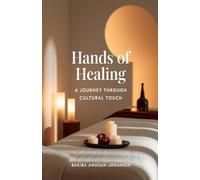 Hands Of Healing:: "A Journey Through Cultural Touch: Exploring the Sacred Art of Massage Beyond Desire"